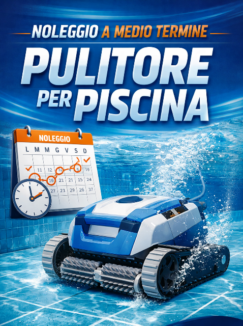 Noleggio pulitori piscina a medio termine